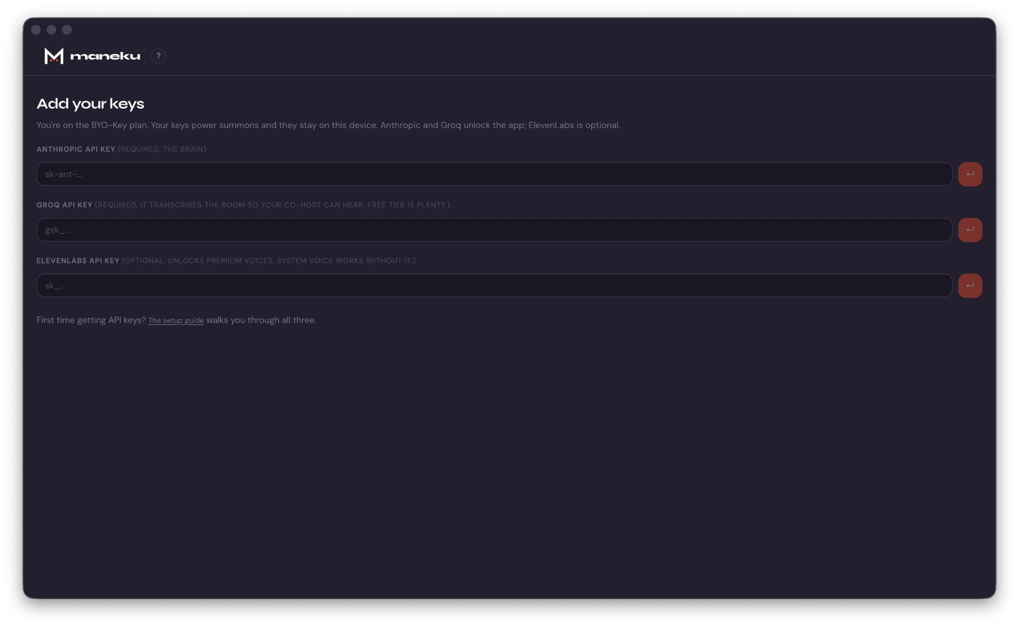 Maneku's first-launch key screen with fields for Anthropic, Groq, and ElevenLabs keys